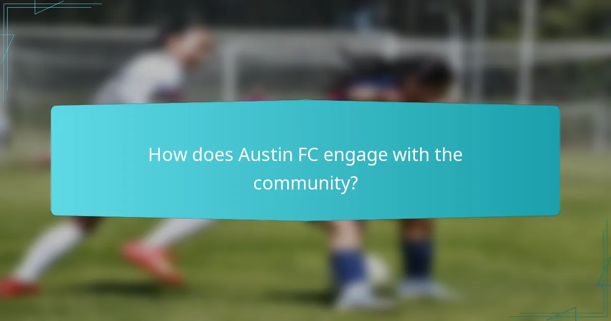 How does Austin FC engage with the community?