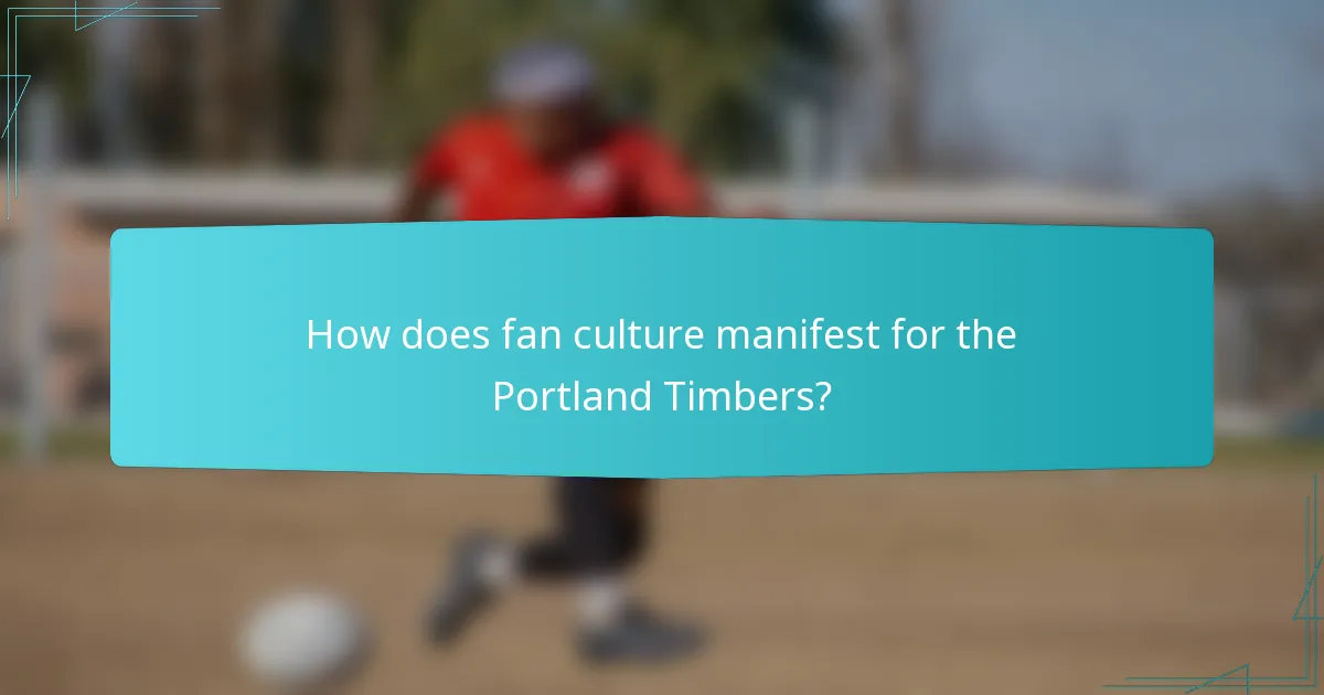 How does fan culture manifest for the Portland Timbers?