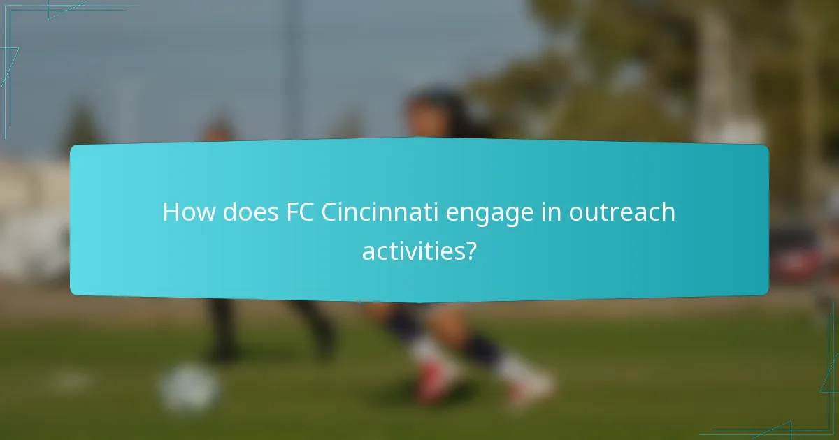 How does FC Cincinnati engage in outreach activities?