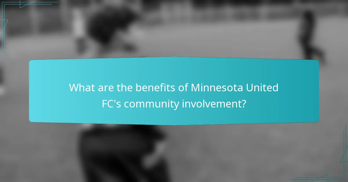 What are the benefits of Minnesota United FC's community involvement?