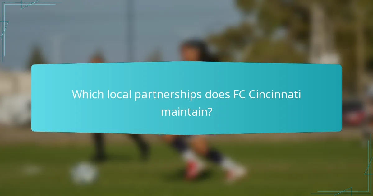 Which local partnerships does FC Cincinnati maintain?